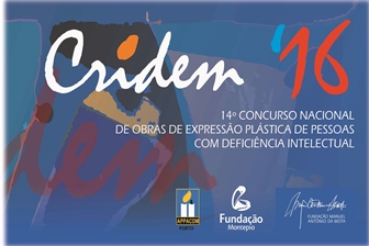 CRIDEM16 – 14º Concurso Nacional de Obras de Expressão Plástica de Pessoas com Deficiência Intelectual na Fundação