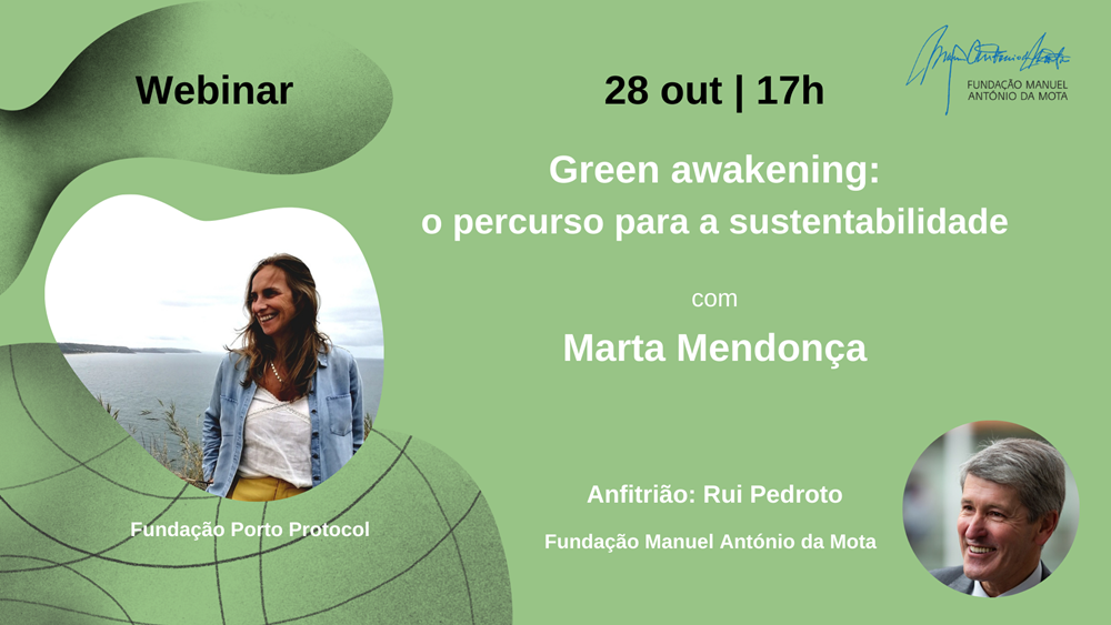 Fundação promove Webinar  “Green awakening – o percurso para a sustentabilidade” com Marta Mendonça