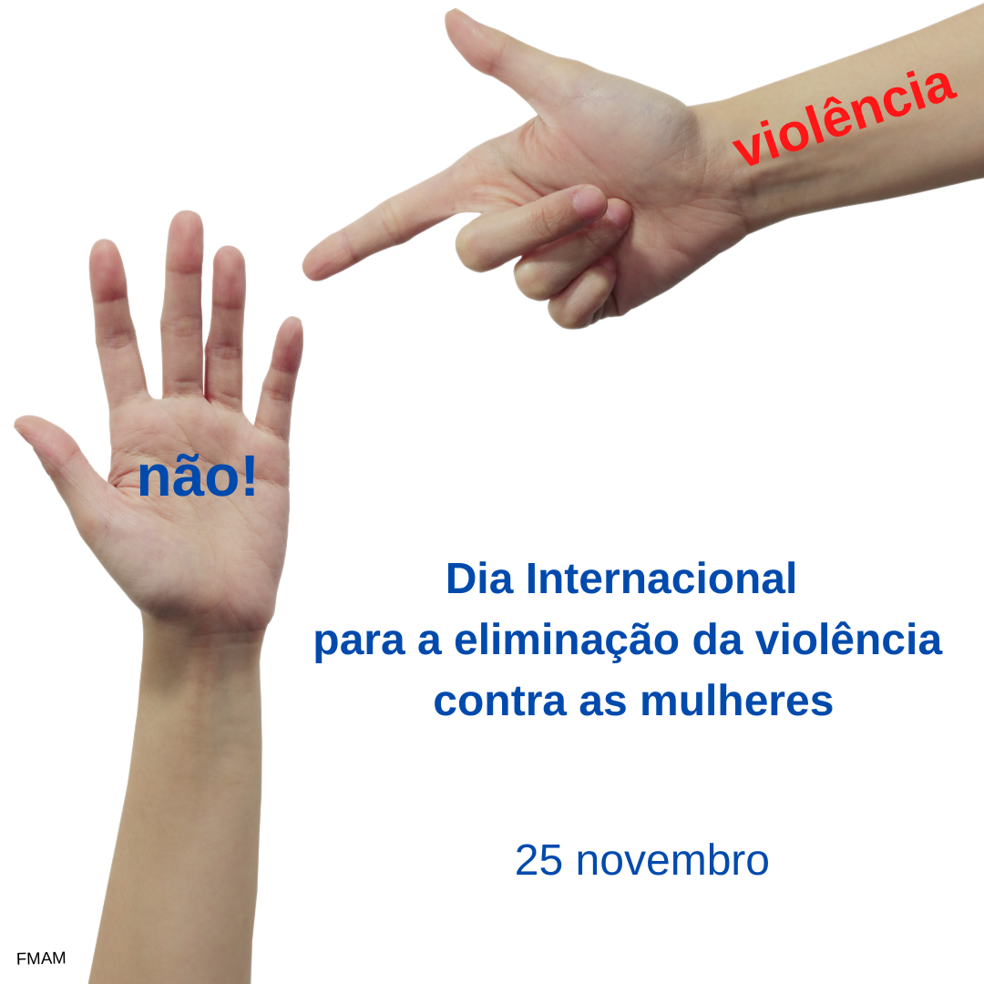 Dia Internacional para a Eliminação da Violência contra as Mulheres