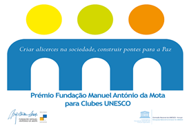 Prémio Fundação Manuel António da Mota para Clubes UNESCO – 2ª edição